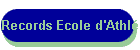 Records Ecole d'Athl